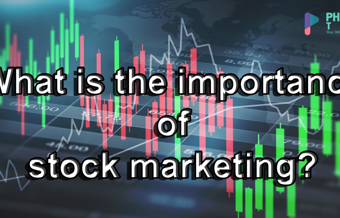 What is the importance of stock marketing?