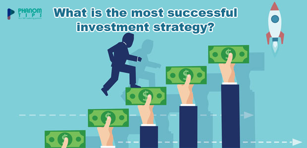 What is the most successful investment strategy?