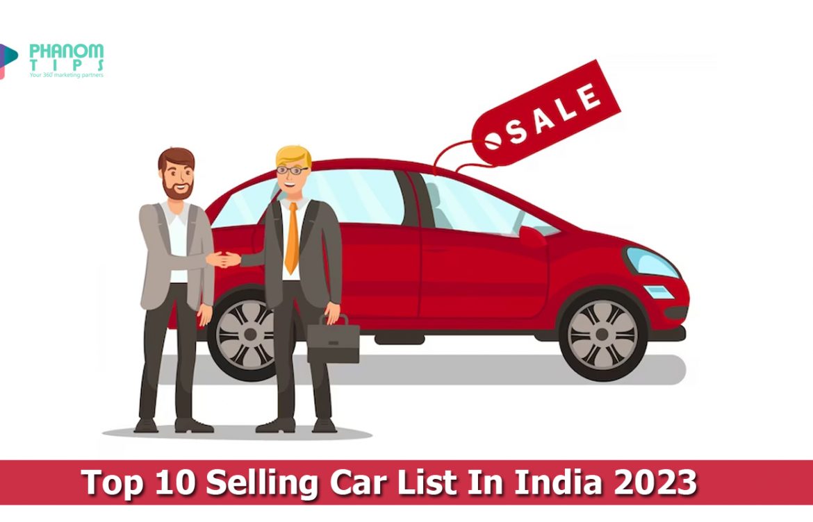 Top 10 Selling Car List In India 2023