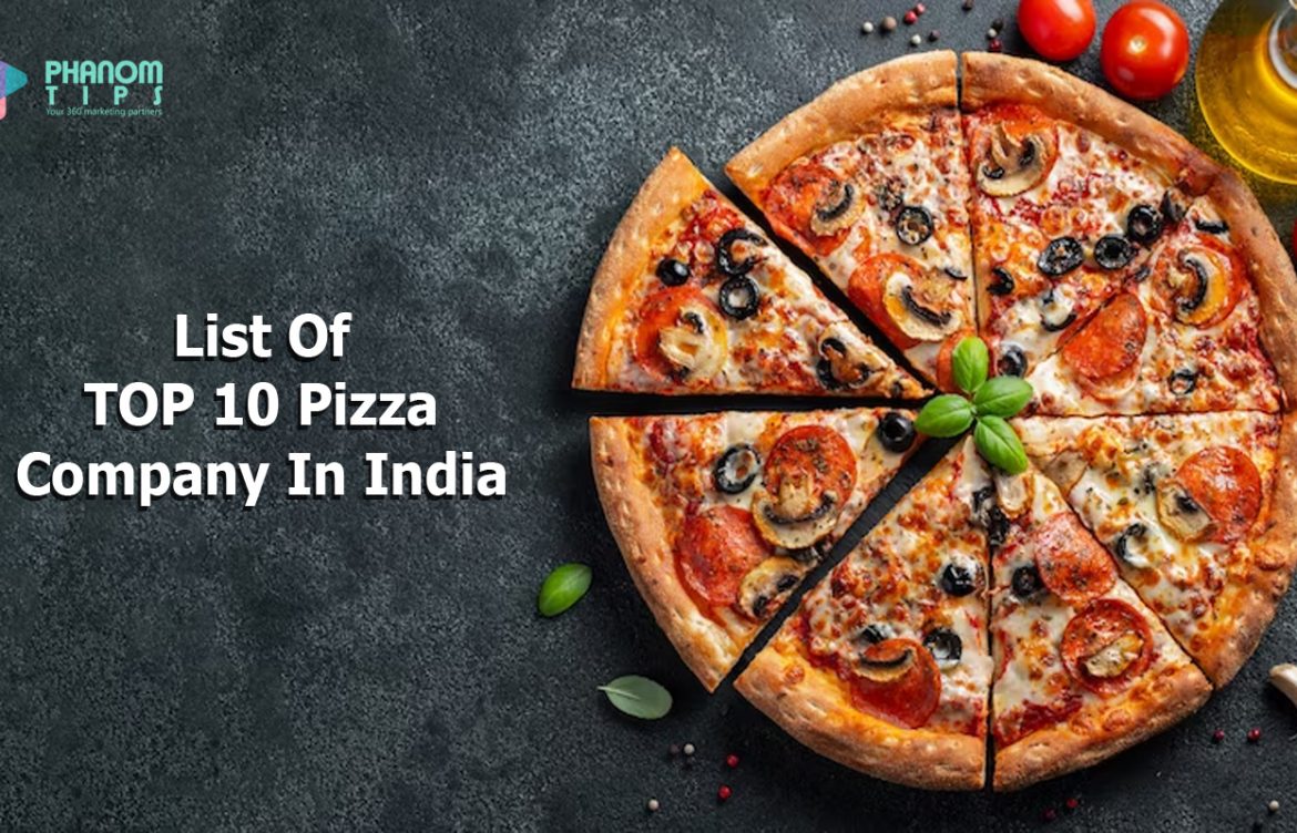 List of TOP 10 Pizza Company In India