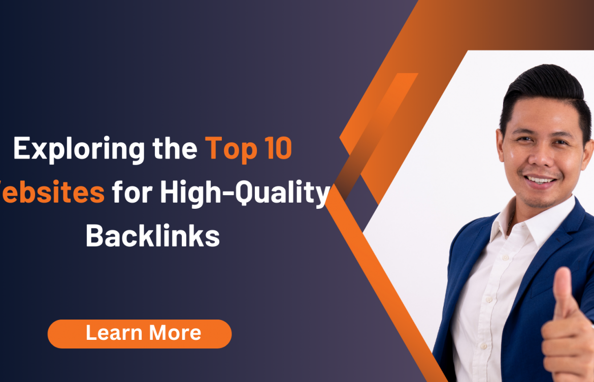 Exploring the Top 10 Websites for High-Quality Backlinks